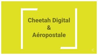 Cheetah Digital and Aéropostale