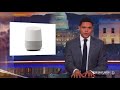 Hawaii's Slow-Moving Natural Disaster & Google Home's Etiquette Lesson  The Daily Show