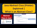 Java Abstract Class (Printer) Explained | What is an Abstract Class? | Java Tutorial