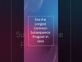 find the longest common subsequences program in Java
