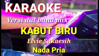 KABUT BIRU - Elvie Sukaesih | Karaoke dut band mix nada pria | Lirik