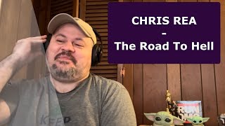 CHRIS REA | The Road to Hell | Never heard of Chris Rea before (Reaction)