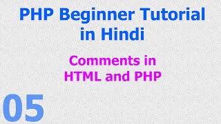 05 PHP Beginner Tutorials - HTML PHP Comments - Hindi