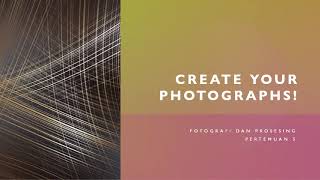 Create Your Photographs