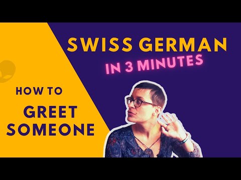 How do you greet in Swiss German?