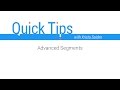 Quick Tips: Advanced Segments