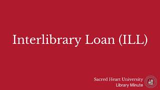 Interlibrary Loan (ILL)