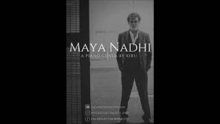 Maya Nadhi Piano Cover by Kiru