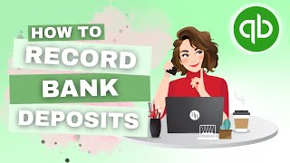 How To Record Bank Deposits in QuickBooks Online | QBO Tutorial | The Home Bookkeeper