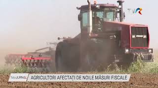 AGRICULTORI AFECTAȚI DE NOILE MĂSURI FISCALE