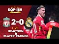 LIVERPOOL 2-0 REAL MADRID | SENSATIONAL REDS BEAT MADRID | LIVE MATCH REACTION & PLAYER RATINGS