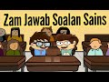 Zam Jawab Soalan Sains | Siri Animasi Lucu | Zam Terlebih Pandai