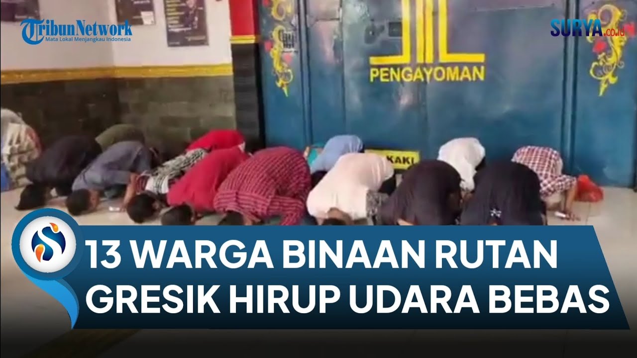 13 Warga Binaan Rutan Kelas II B Gresik Hirup Udara Bebas, Yogi ...