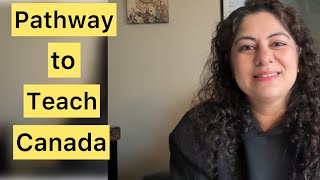 Pathway to Teach Canada- WES, Teaching license in British Columbia