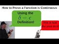 How to Prove a Function is Continuous using Delta Epsilon