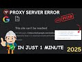 FIX !  Proxy Internet problem | Chrome not working  2025 | in just 1 minute