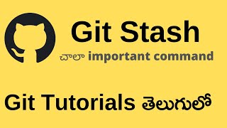 How to use Git Stash || Git tutorials Telugu for beginners