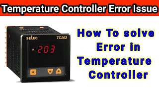 Error Issue Setting in Temperature Controller | Temperature Controller Error Setting in Hindi