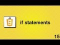 Javascript beginner tutorial 15 - if statements