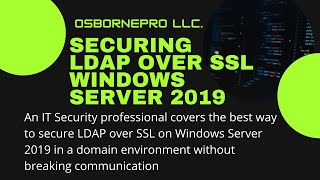 Securing LDAP over SSL Safely [Windows Server 2019]