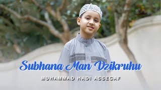 Muhammad Hadi Assegaf - Subhana Man Dzikruhu (Official Music Video)