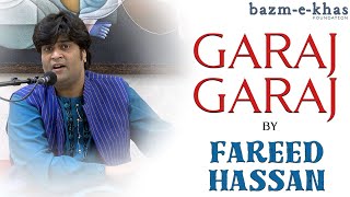 Garaj Garaj | Bandish Bandits | Fareed Hassan | Bazm e Khas