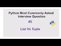 Python Interview Questions #5 - Difference between list and tuple
