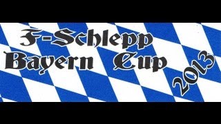 Bayern Cup 2013 F-Schlepp  6.Teilwettbewerb Teil 1 von 3 *** MFC Dillingen ***