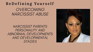 Narcissistic parents, personality (& abnormal) development and developmental stages