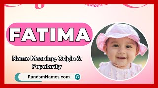 Fatima - Baby Girl Name Meaning, Origin \u0026 Popularity - RandomNames.com