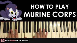 HOW TO PLAY - Cuphead - Murine Corps (Piano Tutorial Lesson)