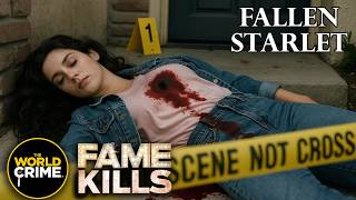 Fame Kills | S1E3 | Fallen Starlet | FULL TRUE CRIME