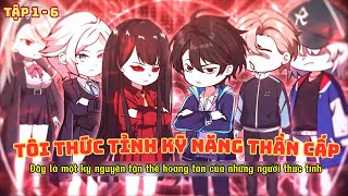 Tôi Thức Tỉnh Kỹ Năng Thần Cấp - Tập 1 - 6