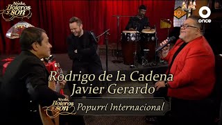 Popurrí Internacional - Javier Gerardo y Rodrigo de la Cadena - Noche, Boleros y Son