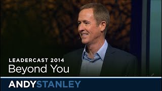 Beyond You Leadership // Andy Stanley