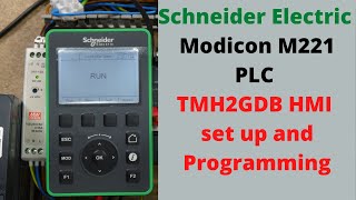 Schneider Electric Modicon M221 PLC TMH2GDB HMI set up and Programming. Eng