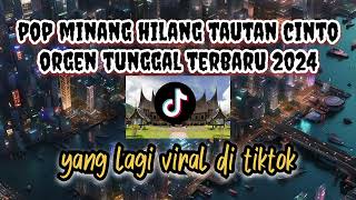 lagu minang hilang tautan cinto orgen tunggal 2024