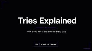 Tries in 2 Minutes | Trie Data Structure Explained