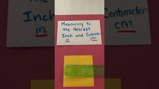 Measuring to the Nearest Inch and Centimeter Review