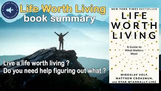 Life Worth Living Book Summary