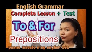 MADALI LANG PALA : ' To' or 'For'  English Grammar Course 🍅PAANO MATUTO MAG-ENGLISH 101