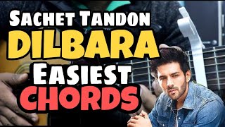 Dilbara ( Sachet Tandon ) Easy Guitar Chords lesson | Kartik Aryan | Pati Patni Aur Woh