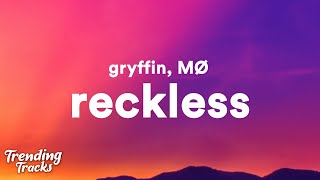 Gryffin, MØ - Reckless (Lyrics)