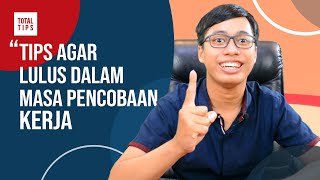 TIPS SAKTI ! || LULUS DALAM MASA PERCOBAAN KERJA !! ||Total Tips! #25