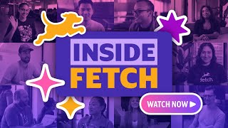 Inside Fetch: A More Rewarding Place to Grow