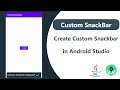 How to create custom SnackBar in Android Studio | Android App Development | Java