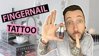 SE FAIRE TATOUER LES ONGLES (FINGERNAIL TATTOO)