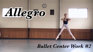 Allegro🩰 Ballet Center Work #2 *Past audition video