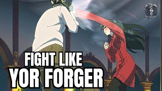 Fight Like Yor Forger from SPY x FAMILY