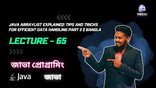 Java ArrayList Explained: Tips and Tricks for Efficient Data Handling Part 2 || Bangla
